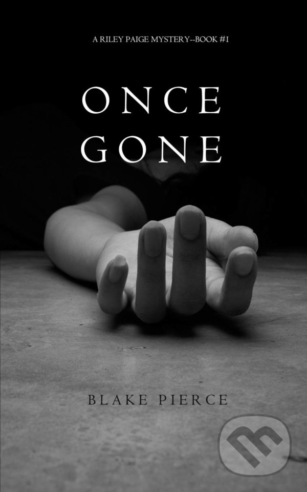 Kniha: Once Gone (Blake Pierce)