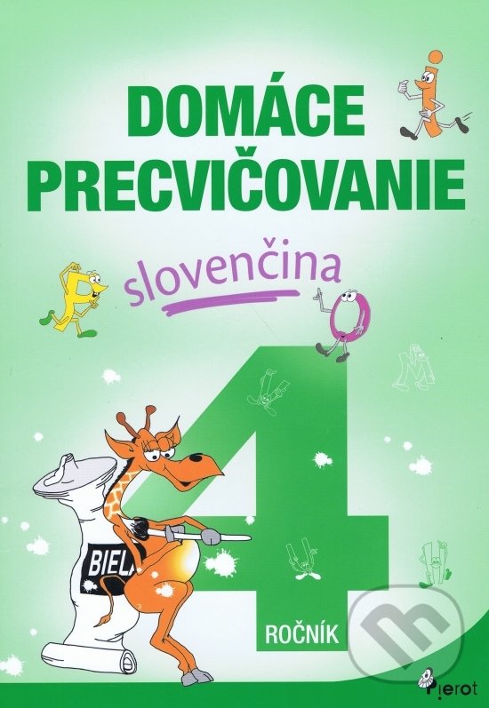 Levně Domáce precvičovanie: Slovenčina 4. ročník - Ľubica Kohániová - kniha z kategorie 1. stupeň