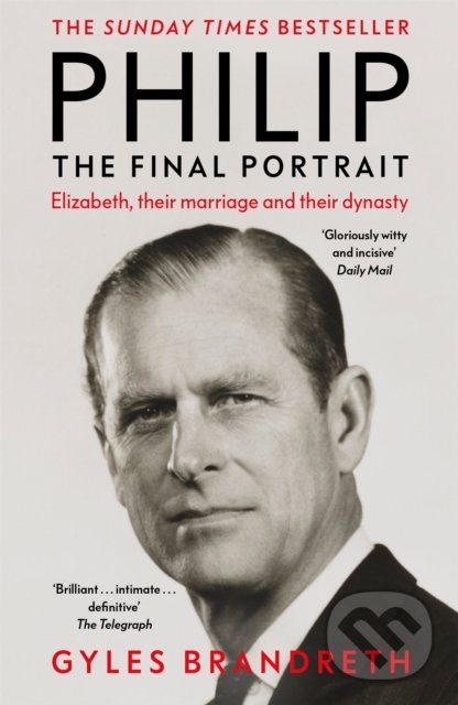 Levně Philip (The Final Portrait) - Gyles Brandreth - kniha z kategorie Autobiografie