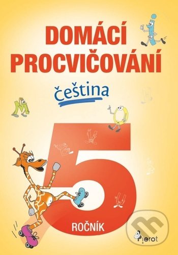 Kniha: Domácí procvičování čeština 5. ročník (Petr Šulc). Pierot, 2022