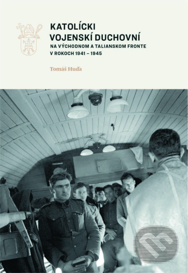 Levně Katolícki vojenskí duchovní (na východnom a talianskom fronte) - kniha z kategorie História kresťanstva