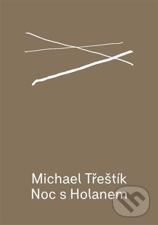 Levně Noc s Holanem - Michael Třeštík - kniha z kategorie Poézia