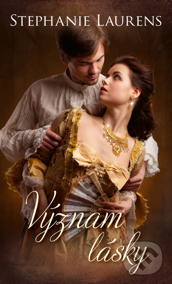 Levně Význam lásky - Stephanie Laurens - kniha z kategorie Romantické
