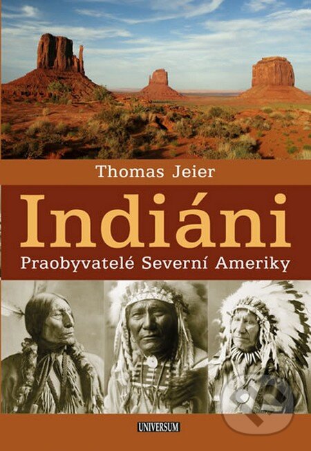 Kniha: Indiáni (Thomas Jeier). Universum, 2013