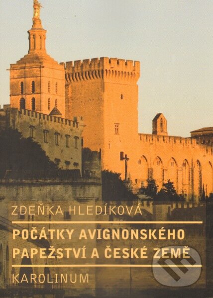 Kniha Počátky avignonského papežství a české země