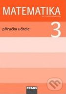 Matematika 3: Příručka učitele pro 3. ročník základní školy - Milan Hejný, Darina Jirotková, Jana Slezáková-Kratochvílová, Fraus