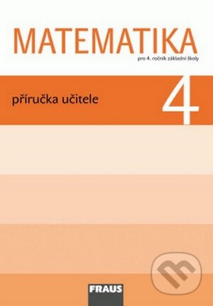 Levně Matematika 4: Příručka učitele pro 4. ročník základní školy - kniha z kategorie 1. stupeň