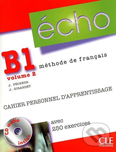 Levně Écho B1.2: Cahier personnel d'apprentissage (+ CD + Corrigés) - kniha z kategorie Jazykové učebnice a slovníky