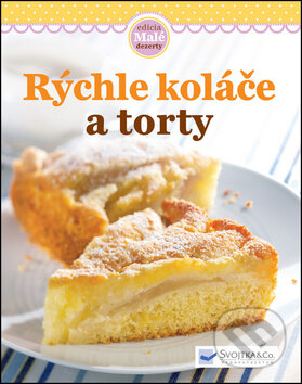 Rýchle koláče a torty, Svojtka&Co., 2013
