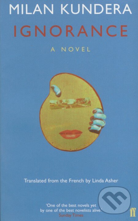 Kniha: Ignorance (Milan Kundera). Faber and Faber, 2003