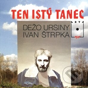 Hudobné CD: Dežo Ursiny:  Ten istý tanec (FOR-OPUS). FOR-OPUS, 2013