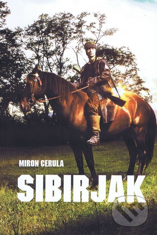 Levně Sibirjak - Miron Cerula - kniha z kategorie Beletria