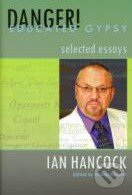 Levně Danger! Educated Gypsy (Selecter Essays) - Ian Hancock - kniha z kategorie Odborné a náučné