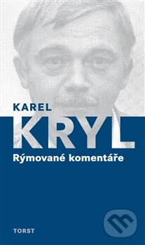 Rýmované komentáře - Karel Kryl, Torst, 2013