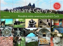 Neznámé Čechy 5 - Václav Vokolek, Mladá fronta, 2013