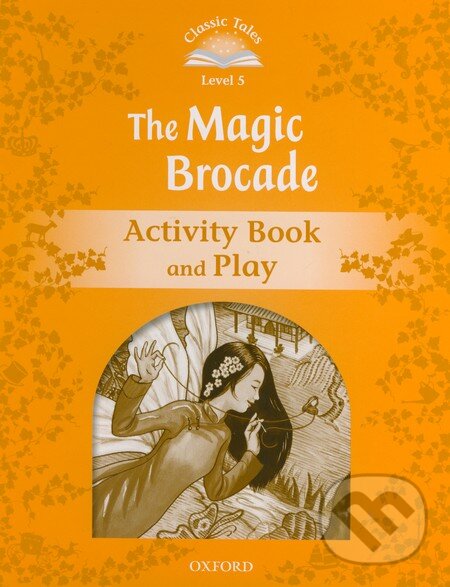 Levně The Magic Brocade (Activity Book and Play) - kniha z kategorie Jazykové učebnice a slovníky