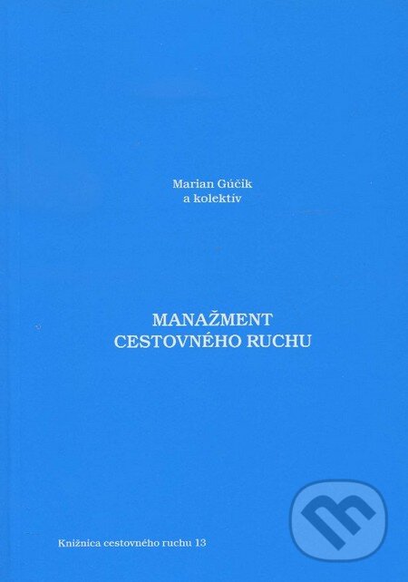 Kniha: Manažment cestovného ruchu (Marian Gúčik a kolektív). Dali-BB, 2010