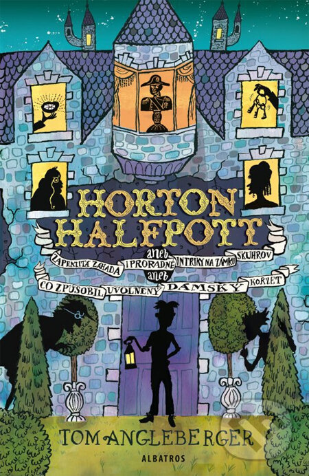 Kniha: Horton Halfpott aneb Zapeklitá záhada a proradné intriky na zámku Skuhrov (Tom Angleberger). Albatros CZ, 2013