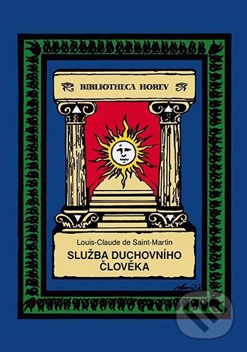 Levně Služba duchovního člověka - Louis-Claude de Saint-Martin - kniha z kategorie Ezoterika