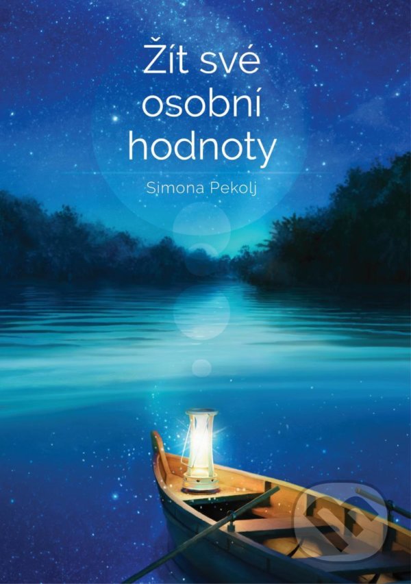 Levně Žít své osobní hodnoty - Simona Pekolj - kniha z kategorie Sebarozvoj