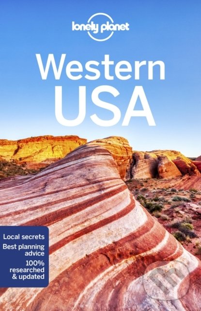 Levně Western USA - Anthony Ham, Amy C Balfour, Robert Balkovich, Greg Benchwick, Andrew Bender, Alison Bing, Celeste Brash, Michael Grosberg, Ashley…