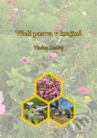 Levně Včelí pastva v krajině - Ondřej Vladan - kniha z kategorie Chov včiel