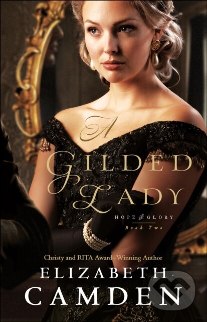 E-kniha: A Gilded Lady (Elizabeth Camden). Baker Publishing Group, 2020