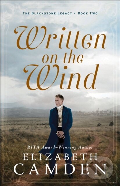 E-kniha: Written on the Wind (Elizabeth Camden). Baker Publishing Group, 2022