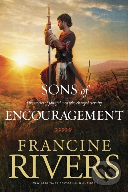 E-kniha: Sons of Encouragement (Francine Rivers). Tyndale House Publishers, 2011