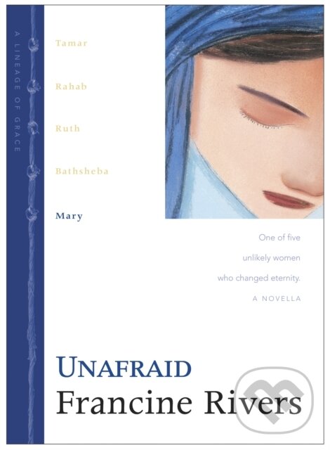 E-kniha: Unafraid (Francine Rivers). Tyndale House Publishers, 2001