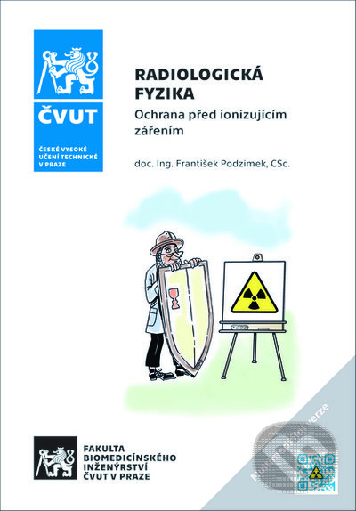 Levně Radiologická fyzika - Ochrana před ionizujícím zářením - kniha z kategorie Medicína
