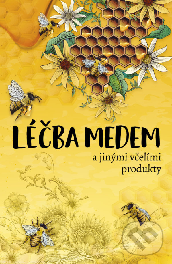 Levně Léčba medem (a jinými včelími pridukty) - Bogdan Kedzia, Elzbieta Holderna-Kedzia - kniha z kategorie Alternatívna medicína