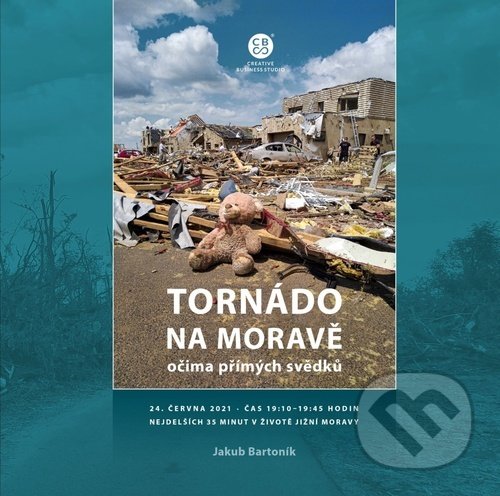 Kniha: Tornádo na Moravě očima přímých svědků (Jakub Bartoník)