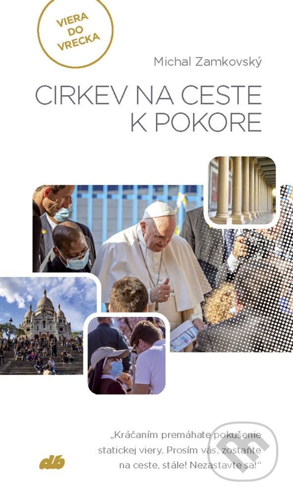 Levně Cirkev na ceste k pokore - Michal Zamkovský, Jorge Mario Bergoglio – pápež František - kniha z kategorie Kresťanstvo