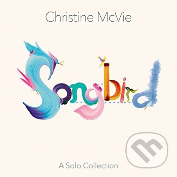 Christine McVie: Songbird A Solo Collection - Christine McVie, Hudobné albumy, 2022