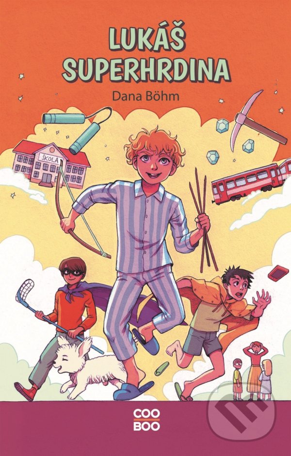 Levně Lukáš superhrdina - Dana Böhm, Ester Kuchynková (ilustrátor) - kniha z kategorie Beletria