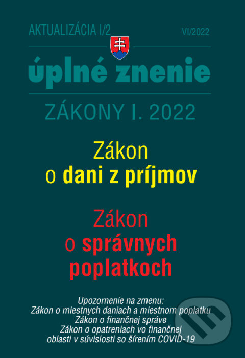 Levně Aktualizácia I/2 / 2022 - daňové a účtovné zákony (Zákon o dani z príjmov, Zákon o správnych poplatkoch) - kniha z kategorie Dane
