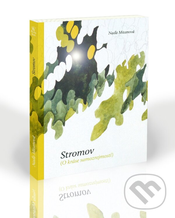 Levně Stromov (O kráse samozrejmostí) - Naďa Mitanová - kniha z kategorie Poézia