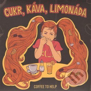Kniha Coffee to Help: Cukr, káva, limonáda
