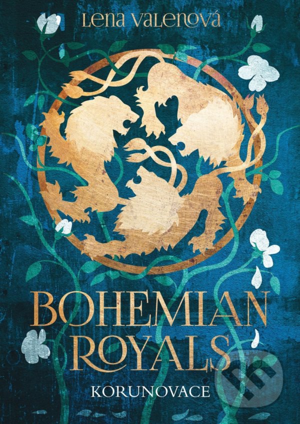 Levně Bohemian Royals: Korunovace - Lena Valenová - kniha z kategorie Beletria