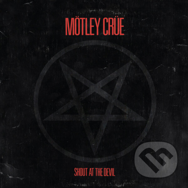 Motley Crue: Shout At The Devil - Mötley Crüe, Motley Crue,Motley Crue: Shout At The Devil - Mötley Crüe, Motley Crue