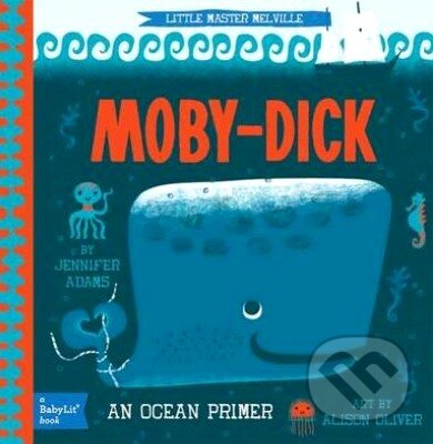Levně Little Master Melville: Moby-Dick - Jennifer Adams, Alison Oliver - kniha z kategorie Beletria