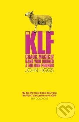 Kniha: The KLF (John Higgs). Phoenix Press, 2013