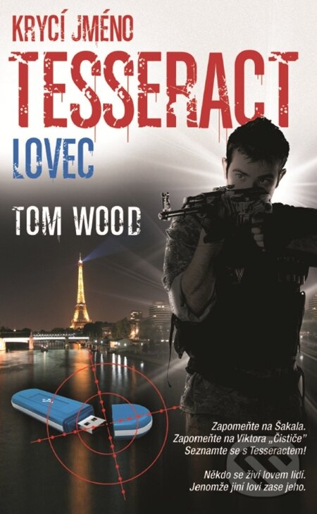 E-kniha: Krycí jméno Tesseract - Lovec (Tom Wood). Metafora, 2012