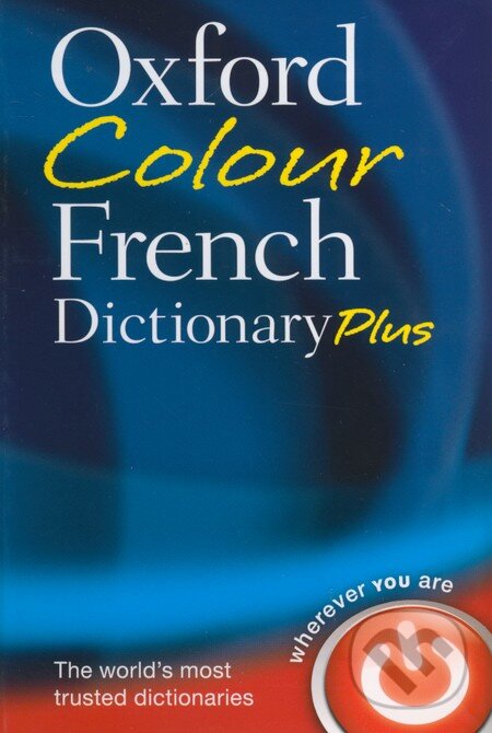 Levně Oxford Colour French Dictionary Plus - Marianne Chalmers - kniha z kategorie Jazykové učebnice a slovníky