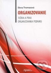 Levně Organizovanie (Teória a prax organizovania podniku) - kniha z kategorie Obchod