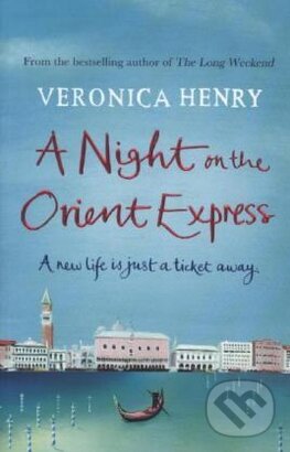 Levně A Night on the Orient Express - Veronica Henry - kniha z kategorie Beletria
