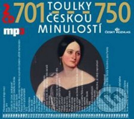 Toulky českou minulostí 701-750 (2CD) - Kolektiv autorů, Radioservis, 2012