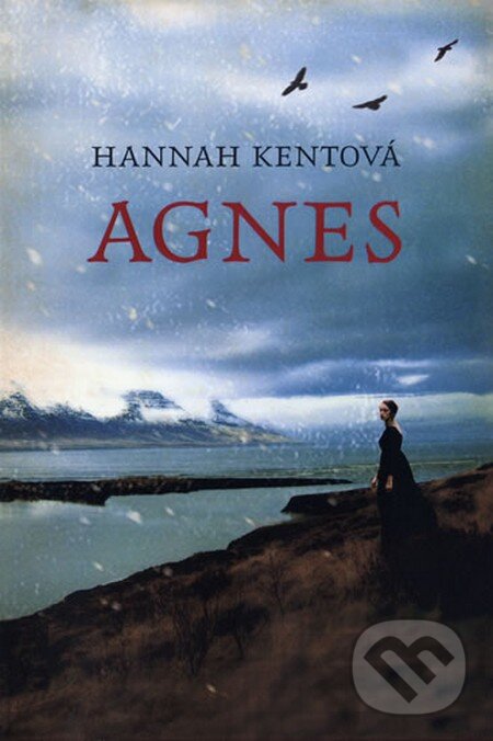 Agnes - Hannah Kent, Fortuna Libri ČR, 2013