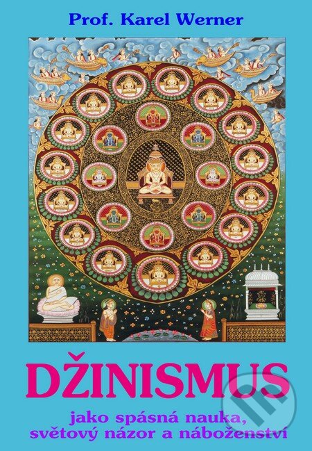 Levně Džinismus (Jako spásná nauka, světový názor a náboženství) - kniha z kategorie Náboženská literatúra